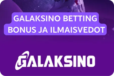 Galaksinon bonuspaketti ja ilmaisvedon ehdot vedonlyöntiin